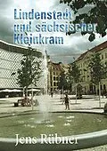 E-Book (epub) Lindenstadt und sächsischer Kleinkram von Jens Rübner