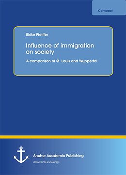 E-Book (pdf) Influence of immigration on society von Ulrike Pfeiffer