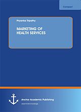 E-Book (pdf) Marketing of Health Services von Priyanka Tripathy