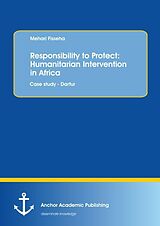 Couverture cartonnée Responsibility to Protect: Humanitarian Intervention in Africa de Mehari Fisseha