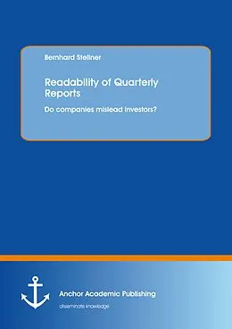 E-Book (pdf) Readability of Quarterly Reports: Do companies mislead investors? von Bernhard Stellner
