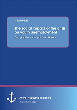 eBook (pdf) The social impact of the crisis on youth unemployment: Comparative study Spain and Greece de Smaro Boura