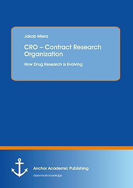 E-Book (pdf) CRO - Contract Research Organization: How Drug Research is Evolving von Jakob Miera