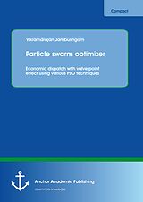 eBook (pdf) Particle swarm optimizer: Economic dispatch with valve point effect using various PSO techniques de Vikramarajan Jambulingam
