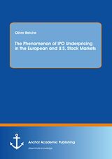 E-Book (pdf) The Phenomenon of IPO Underpricing in the European and U.S. Stock Markets von Oliver Reiche