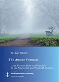 E-Book (pdf) The Austen Formula: Jane Austen's Pride and Prejudice in the Nineteenth and Twentieth Century von Julia Wilhelm