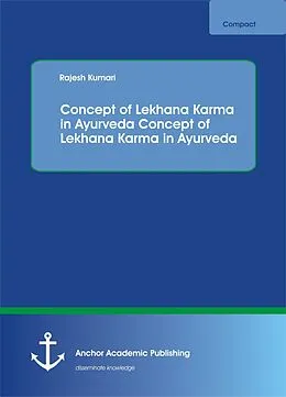 E-Book (pdf) Concept of Lekhana Karma in Ayurveda von Rajesh Kumari