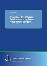 eBook (pdf) Analysis of Greenhouse Gas Emissions for Flower Producers in Ecuador de Maximilian Martin