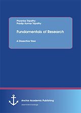 E-Book (pdf) Fundamentals of Research. A Dissective View von Priyanka Tripathy, Pradip Kumar Tripathy