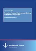 E-Book (pdf) Transition Phase of the American Society in An American Tragedy: A Naturalistic Approach von Guneshwor Ojha