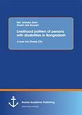 E-Book (pdf) Livelihood pattern of persons with disabilities in Bangladesh von Sheikh Abir Hossain