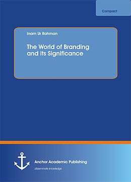 E-Book (pdf) The World of Branding and its Significance von Inam Ur Rahman