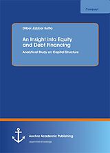 eBook (pdf) An Insight into Equity and Debt Financing de Dilber Jabbar Sulfia