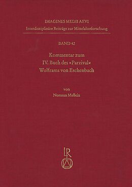 Fester Einband Kommentar zum IV. Buch des Parzival Wolframs von Eschenbach von Norman Mellein