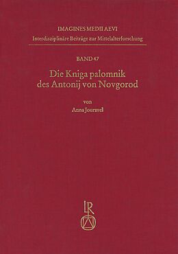Fester Einband Die Kniga palomnik des Antonij von Novgorod von Anna Jouravel