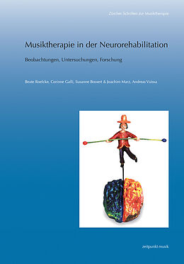 Kartonierter Einband Musiktherapie in der Neurorehabilitation von Beate Roelcke, Susanne Bossert, Joachim Marz