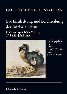 Fester Einband Die Entdeckung und Beschreibung der Insel Mauritius in deutschsprachigen Texten, 17. bis 19. Jahrhundert von 
