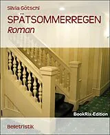 E-Book (epub) SPÄTSOMMERREGEN von Silvia Götschi