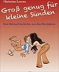 E-Book (epub) Groß genug für kleine Sünden von Christian Lorenz