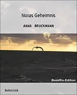 E-Book (epub) Noras Geheimnis von Anna Bruckmann