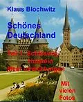 E-Book (epub) Schönes Deutschland.Teil I von Klaus Blochwitz