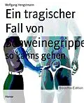 E-Book (epub) Ein tragischer Fall von Schweinegrippe von Wolfgang Hengstmann