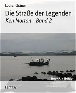 E-Book (epub) Die Straße der Legenden von Lothar Gräner