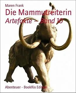 E-Book (epub) Die Mammutreiterin von Maren Frank