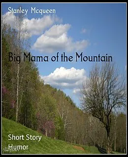 E-Book (epub) Big Mama of the Mountain von Stanley Mcqueen