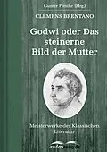 E-Book (epub) Godwi oder Das steinerne Bild der Mutter von Clemens Brentano