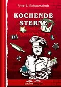 E-Book (epub) Kochende Sterne von Fritz-J. Schaarschuh