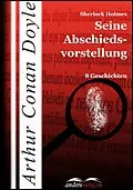 E-Book (epub) Sherlock Holmes - Seine Abschiedsvorstellung von Arthur Conan Doyle
