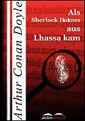E-Book (epub) Als Sherlock Holmes aus Lhassa kam von Arthur Conan Doyle
