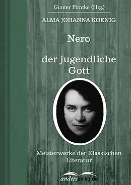E-Book (epub) Nero - der jugendliche Gott von Alma Johanna Koenig