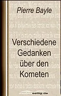 E-Book (epub) Verschiedene Gedanken über den Kometen von Pierre Bayle