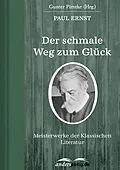 E-Book (epub) Der schmale Weg zum Glück von Paul Ernst