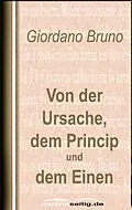 E-Book (epub) Von der Ursache, dem Princip und dem Einen von Giordano Bruno