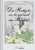 E-Book (epub) Der Rathgeber vor, bei und nach dem Beischlafe von Dr. Becker
