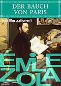 E-Book (epub) Der Bauch von Paris (mit Illustrationen) von Émile Zola