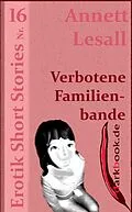E-Book (epub) Verbotene Familienbande von Annett Lesall