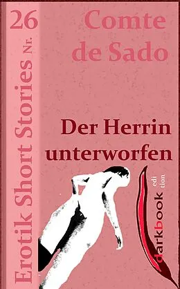 E-Book (epub) Der Herrin unterworfen von Comte de Sado