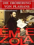 E-Book (epub) Die Eroberung von Plassans (mit Illustrationen) von Émile Zola
