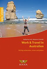 E-Book (epub) Work &amp; Travel in Australien von Katharina Arlt, Melanie Schmidt
