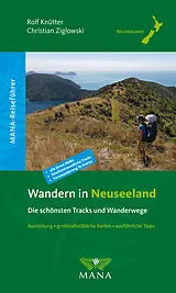 Kartonierter Einband Wandern in Neuseeland von Rolf Knütter, Christian Ziglowski