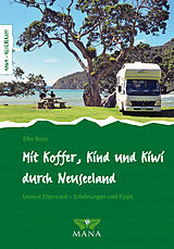 E-Book (epub) Mit Koffer, Kind und Kiwi durch Neuseeland von Elke Bons