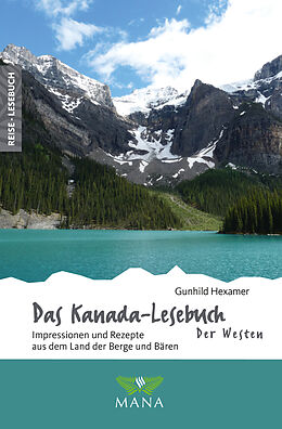 Kartonierter Einband Das Kanada-Lesebuch  Der Westen von Gunhild Hexamer