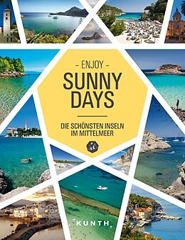 Livre Relié Sunny Days, Die schönsten Inseln im Mittelmeer de Andrea Lammert, Anja Kauppert, Daniela u a Scetar