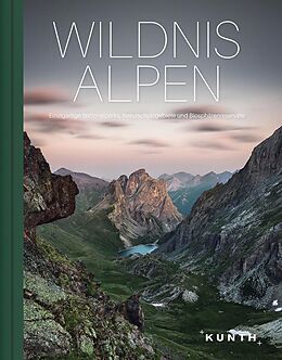 Fester Einband KUNTH Bildband Wildnis Alpen von Martin Rasper, Gotlind Blechschmidt, Katinka Holupirek