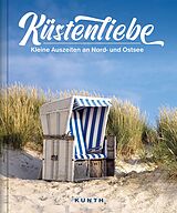 Kartonierter Einband KUNTH Bildband Küstenliebe von Iris Ottinger, Christa Pöppelmann, Clemens u a Scheel
