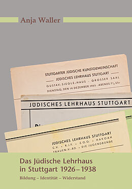 Fester Einband Das Jüdische Lehrhaus in Stuttgart 1926-1938 von Anja Waller